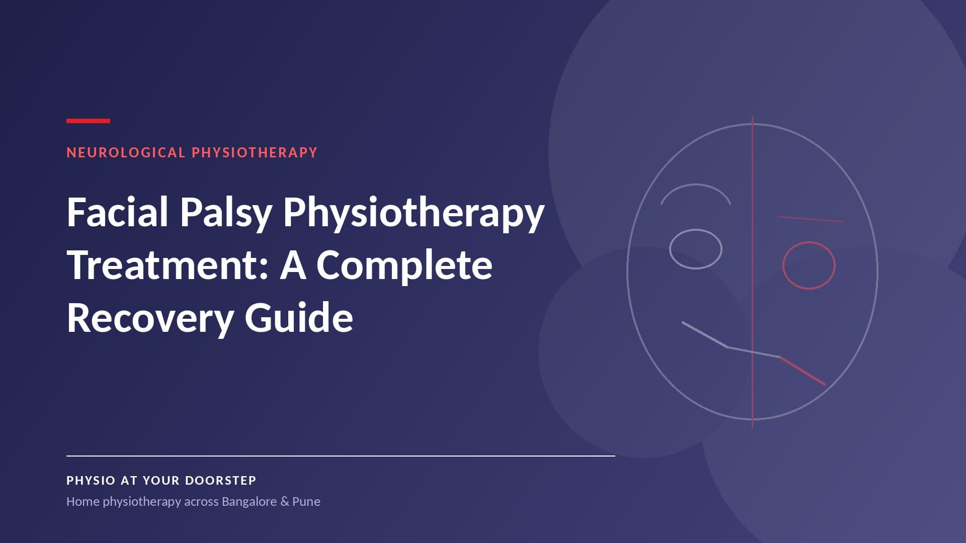 Facial Palsy Physiotherapy Treatment: A Complete Recovery Guide (2026)