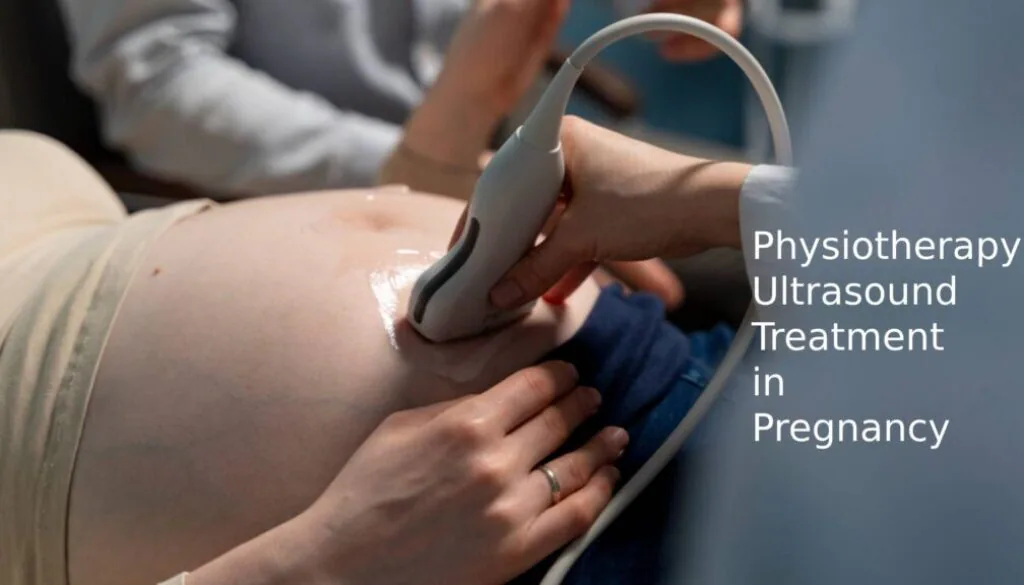 Physiotherapy Ultrasound Treatment in Pregnancy