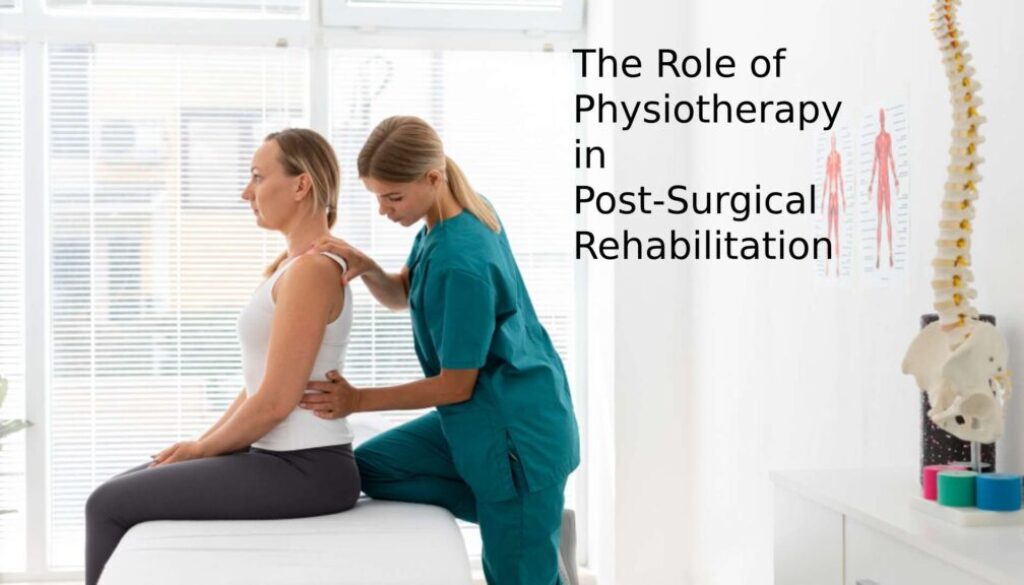 Physiotherapy in Post-Surgical Rehabilitation