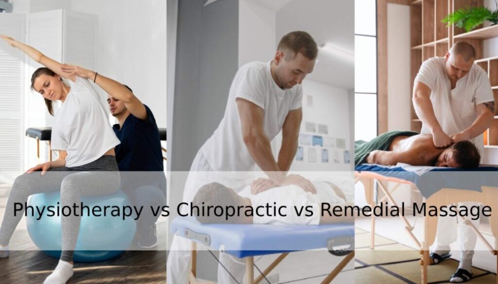 Physiotherapy vs Remedial Massage vs Chiropractic