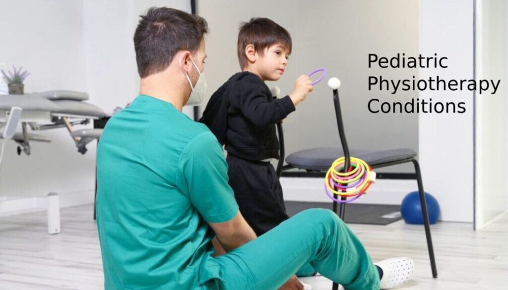 Pediatric Physiotherapy Conditions