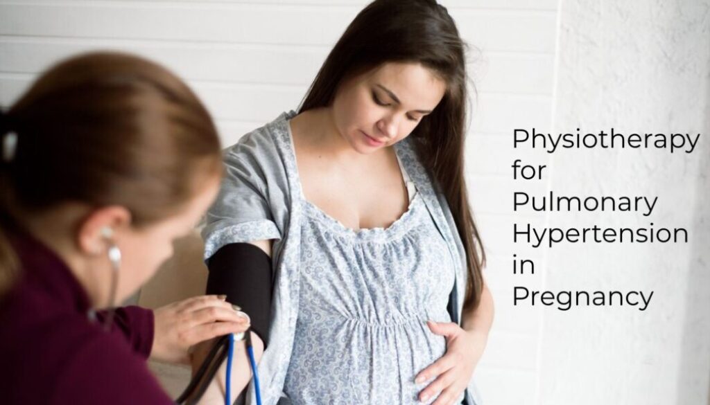 Physiotherapy for Pulmonary Hypertension in Pregnancy