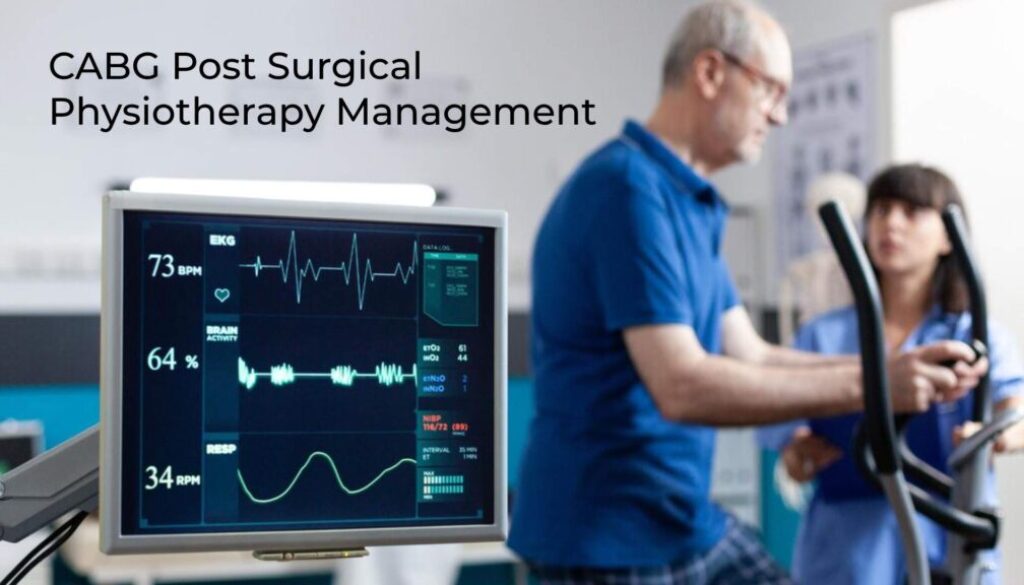 CABG Post Surgical Physiotherapy Management