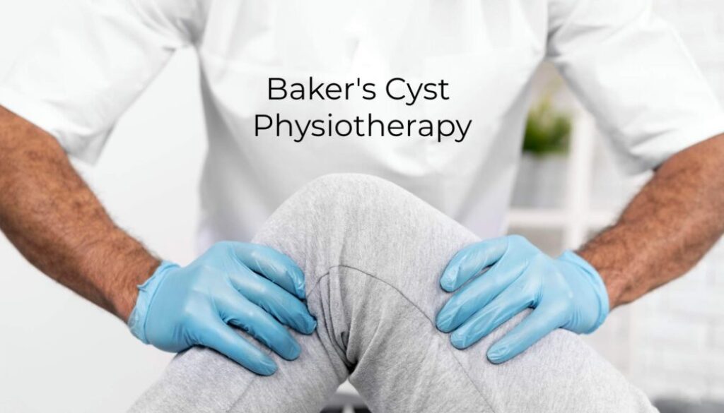 Baker's Cyst Physiotherapy