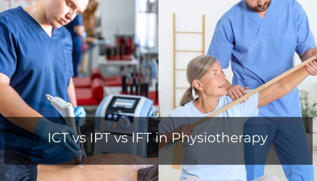 ICT vs IPT vs IFT in Physiotherapy