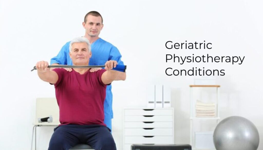 Geriatric Physiotherapy Conditions