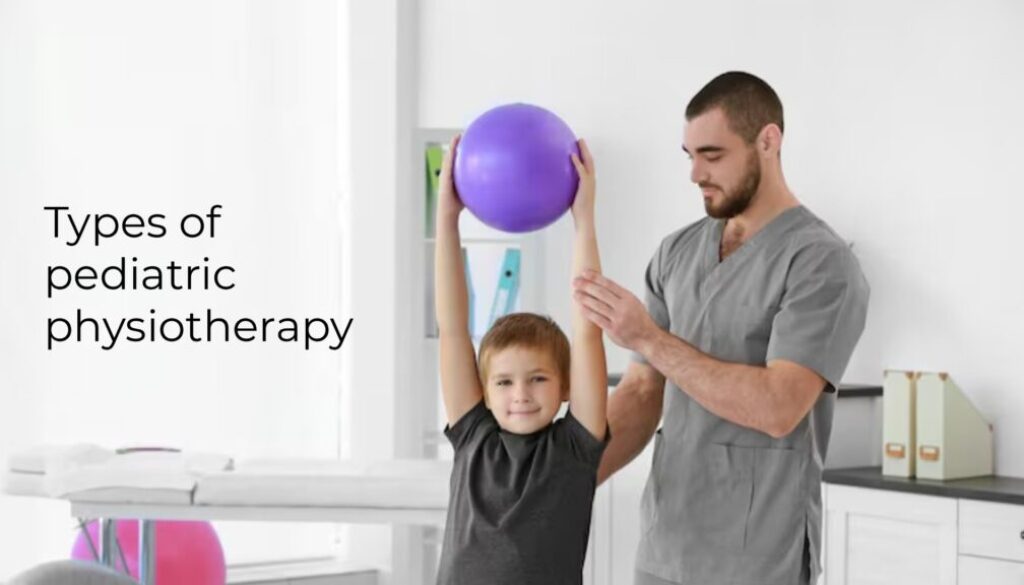 Types of Pediatric Physiotherapy
