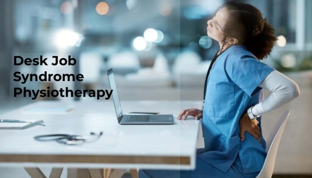 Desk Job Syndrome Physiotherapy