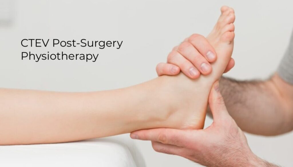 CTEV Post-Surgery Physiotherapy