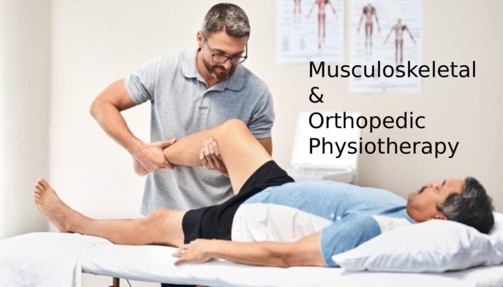 Musculoskeletal and Orthopedic Physiotherapy