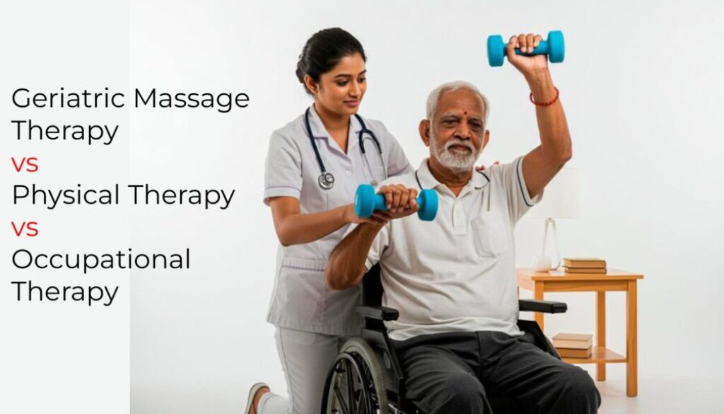 Geriatric Massage Therapy, Physical Therapy, or Occupational Therapy