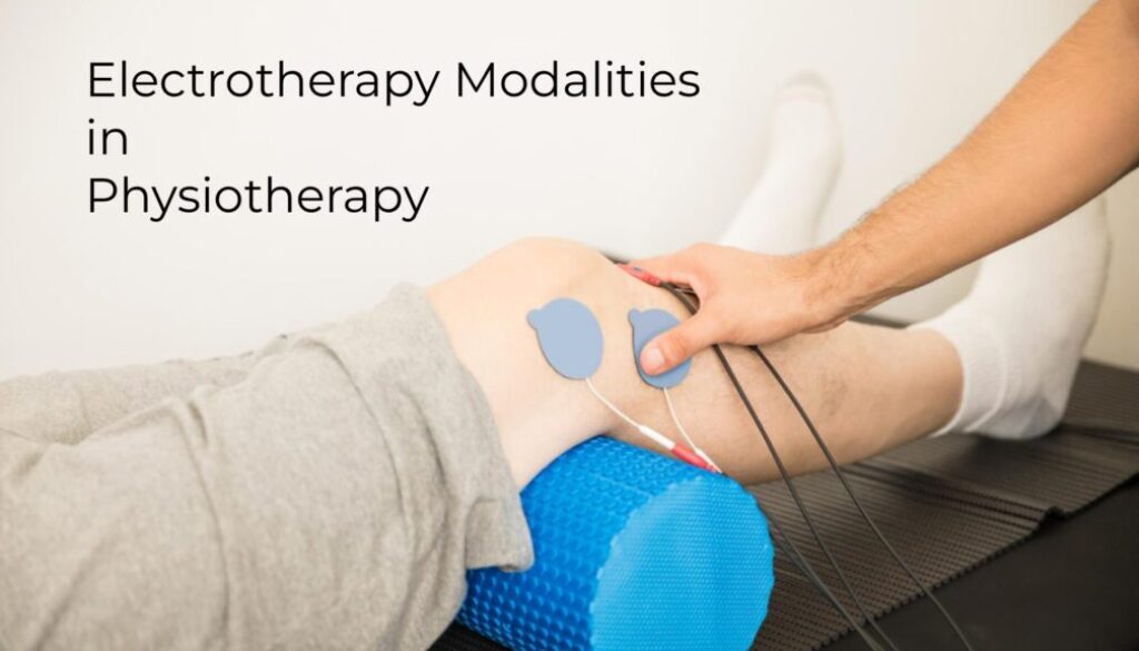 Electrotherapy Modalities in Physiotherapy