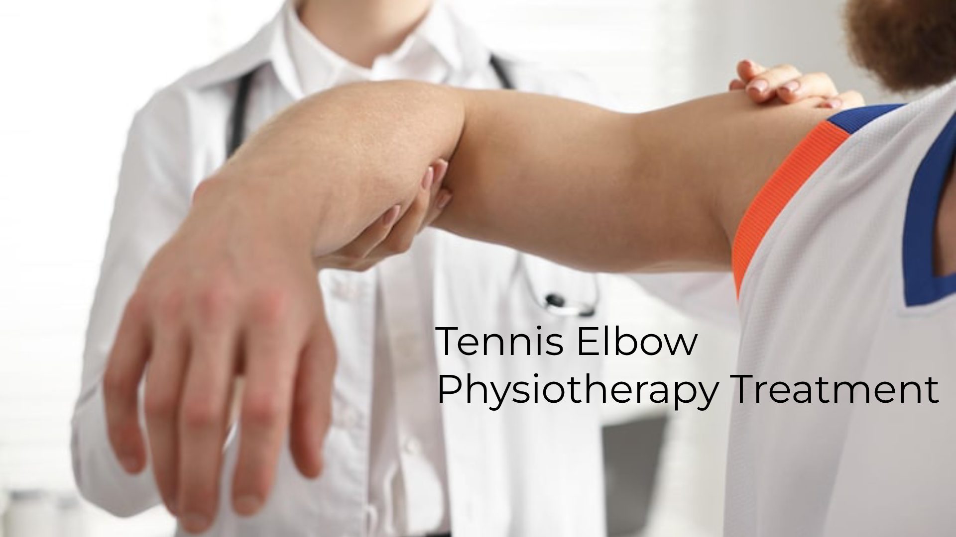 Tennis Elbow Physiotherapy Treatment: A Complete Evidence-Based Guide